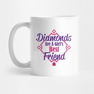 Diamonds Are A Girl's Best Friend Mug